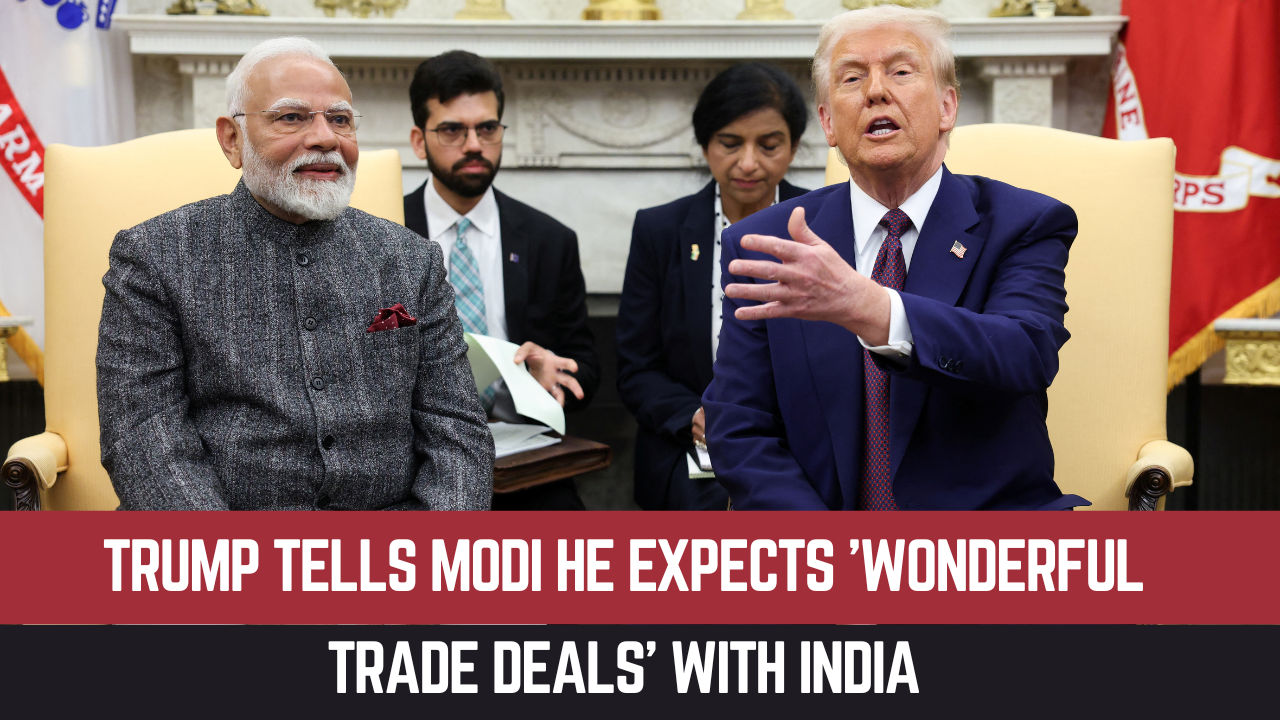 Trump tells Modi he expects 'wonderful trade deals' with India